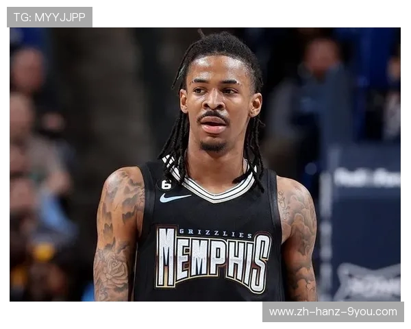 贾莫兰特复出在即探究他如何带领灰熊重返季后赛舞台